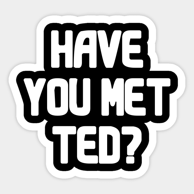 Have You Met Ted? Sticker by VideoNasties